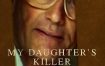 [夸克网盘]法国纪录片《杀害我女儿的凶手》（2022）豆瓣7.6